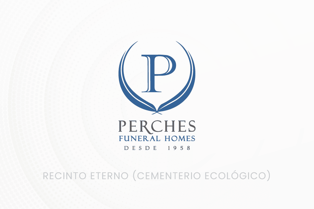 Grupo Perches, Recinto Eterno (Cementerio Ecológico)