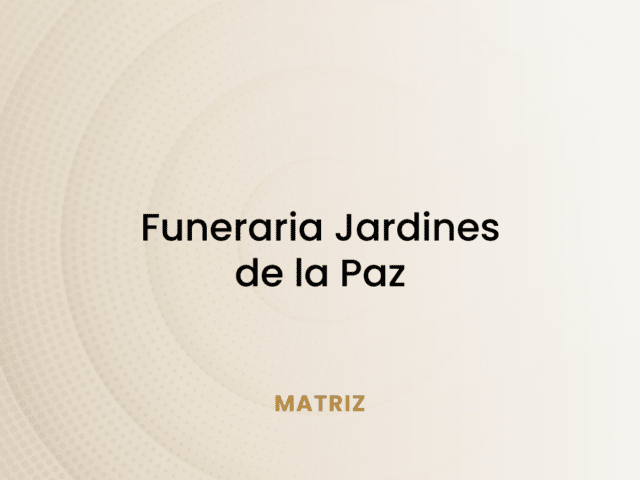Funeraria Jardines de la Paz