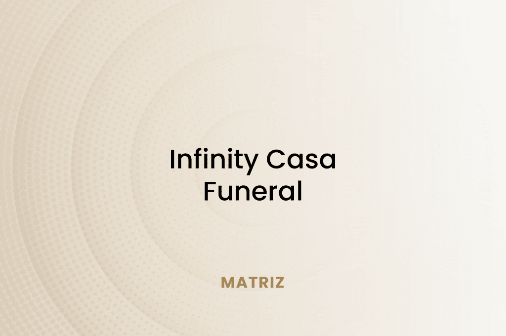 Infinity Casa Funeral