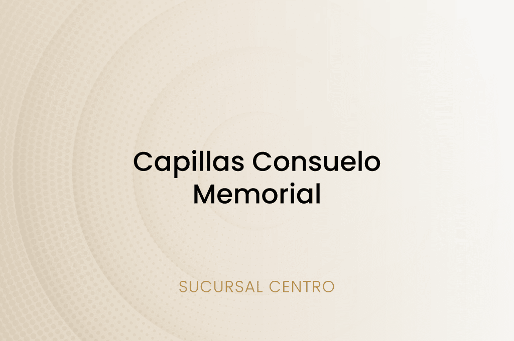 Capillas Consuelo Memorial, Sucursal Centro