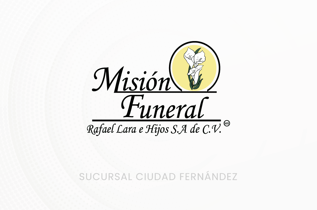 Misión Funeral Rafael Lara e Hijos, Sucursal Cd. Fernández