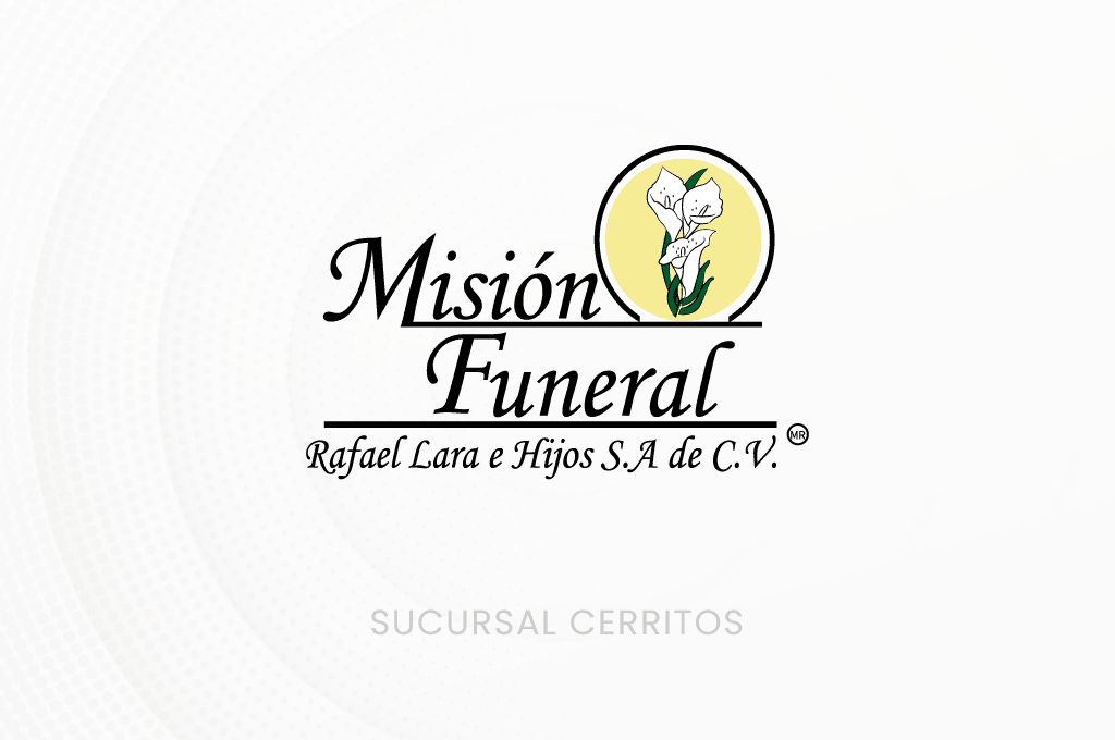 Misión Funeral Rafael Lara e Hijos, Sucursal Cerritos