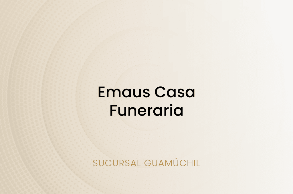 Emaus Casa Funeraria, Sucursal Guamúchil