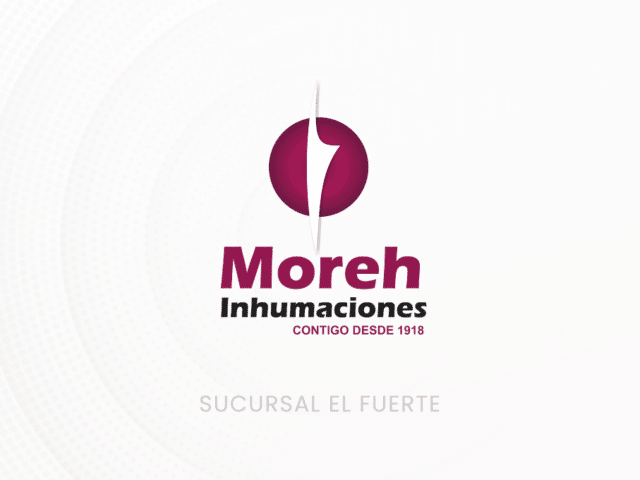 Moreh Inhumaciones, Sucursal El Fuerte